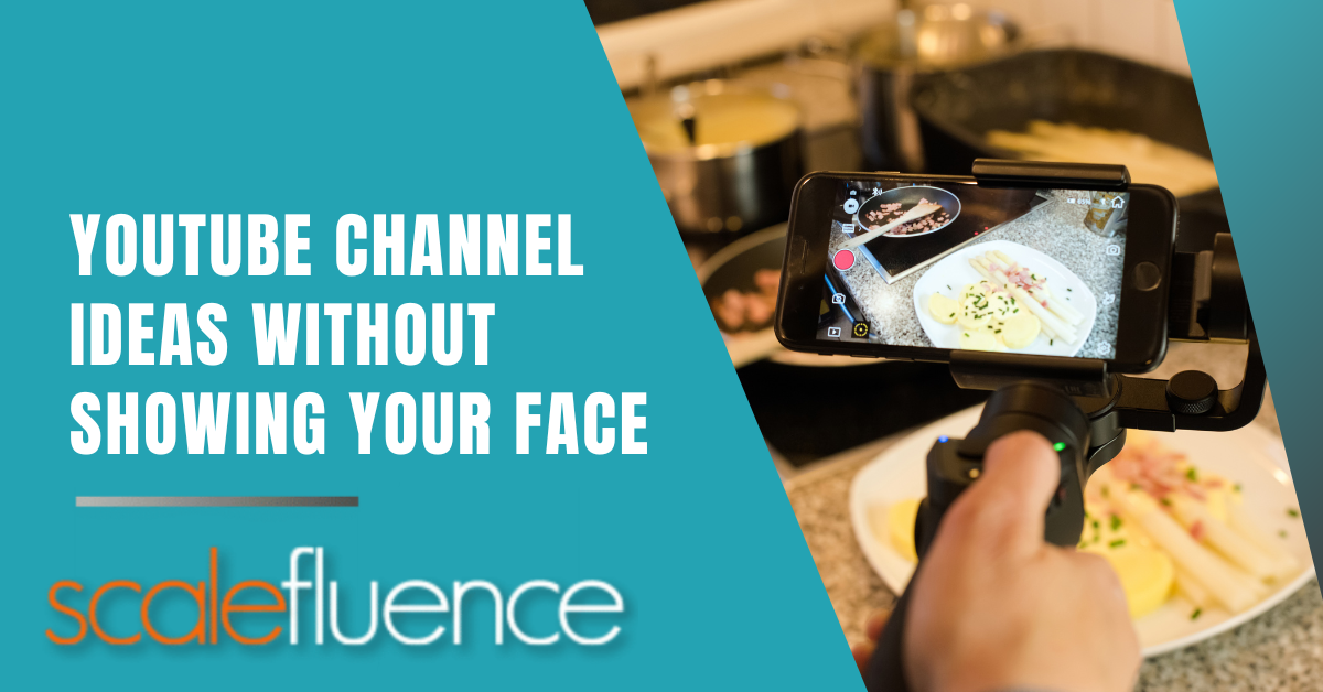 38 YouTube Channel Ideas Without Showing Your Face [Go Viral in 2024]